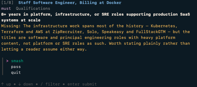 A terminal screenshot of the smash or pass process showing qualification for a Docker software engineering position that requires "8+ years in platform, infrastructure, or SRE roles support production SaaS systems at scale." The interface notes that the user is "Missing: The infrastructure work spans most of the history — Kubernetes, Terraform and AWS at ZipRecruiter, Solo, Speakeasy and FullStackGTM — but the titles are software and principal engineering roles with heavy platform content, not platform or SRE roles as such. Worth stating plainly rather than letting a reader assume either way." Then three options are presented: smash, pass, or quit with smash selected.